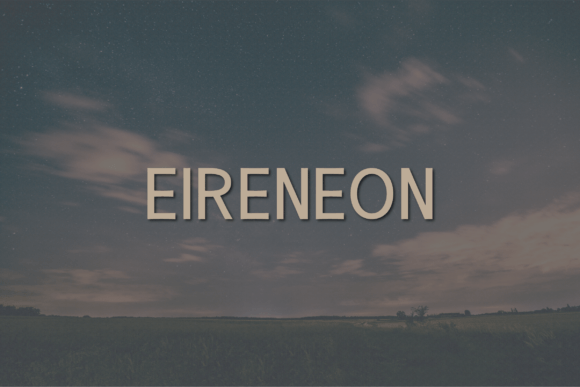 Eireneon: A Modern Font for Creative Campaigns