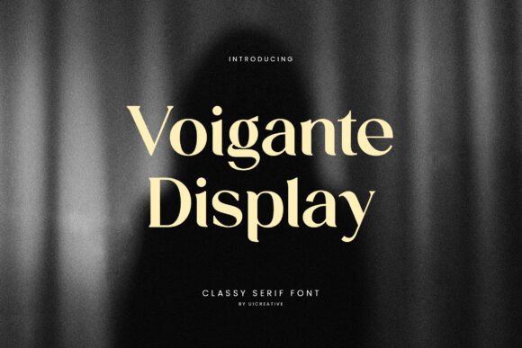 Voigante Display: A Serif Font That Brings Elegance to Campaign Visuals